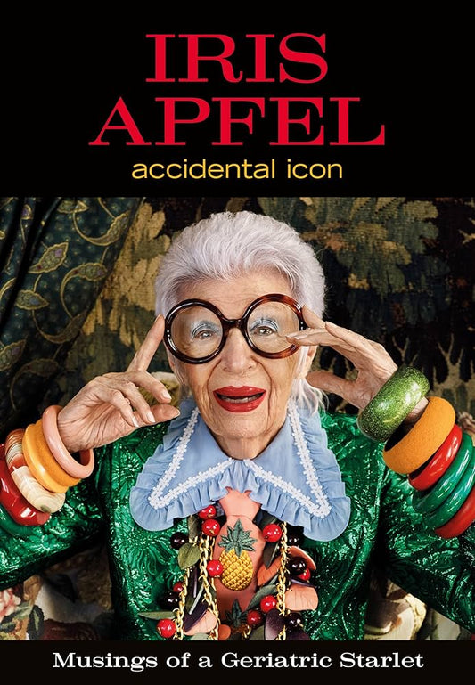 The Timeless Influence of Iris Apfel